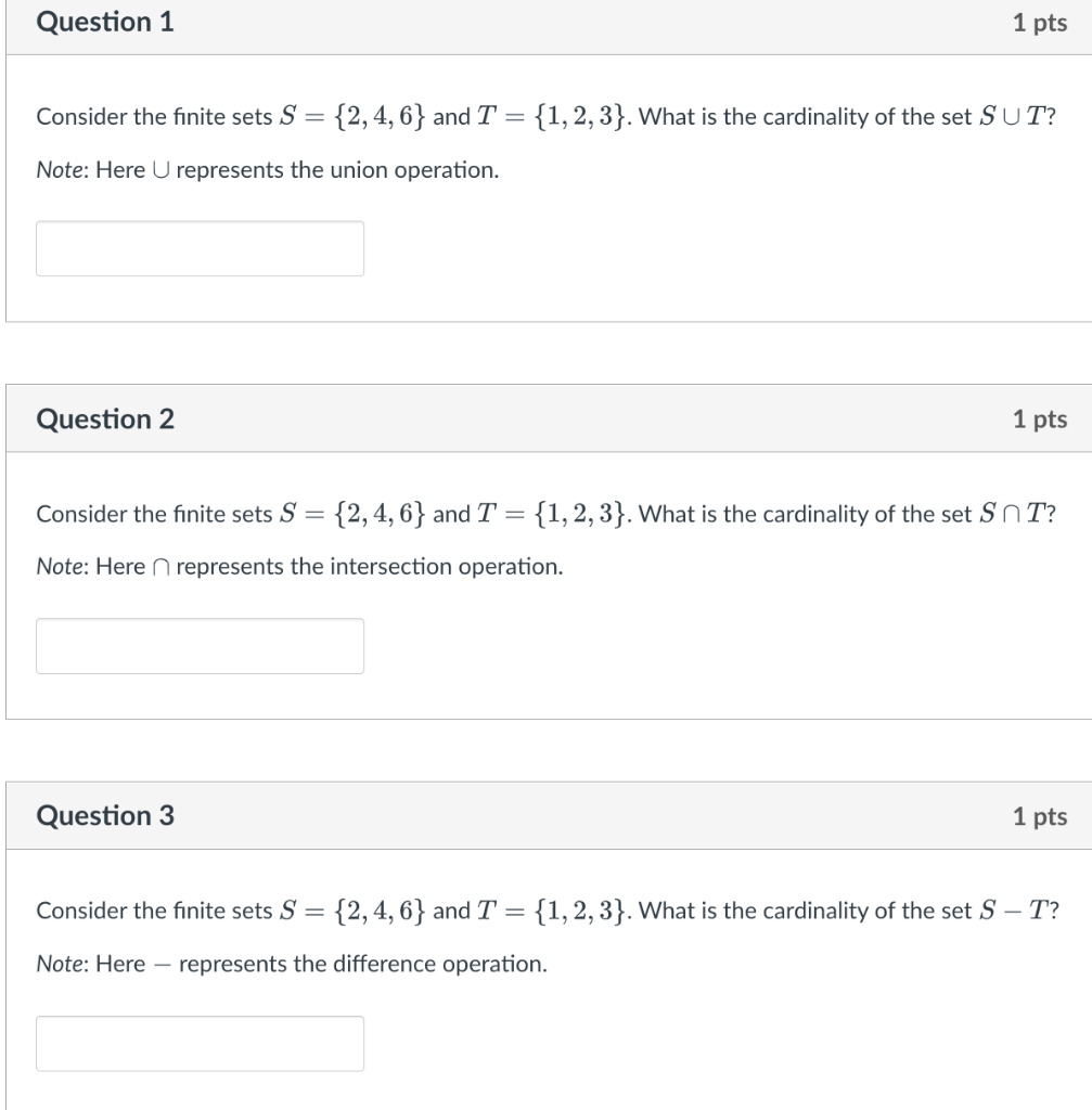 Consider The Finite Sets S 2 4 6 And T 1 2 3 What Is The Cardinality Of The Set S T Note Here Represents The U 1