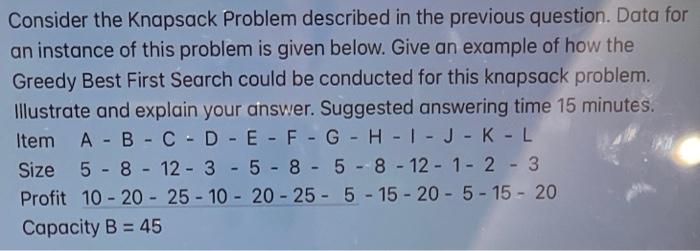 Consider The Knapsack Problem Described In The Previous Question Data For An Instance Of This Problem Is Given Below G 2
