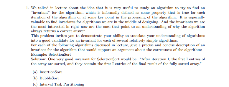 1 We Talked In Lecture About The Idea That It Is Very Useful To Study An Algorithm To Try To Find An Invariant For Th 1