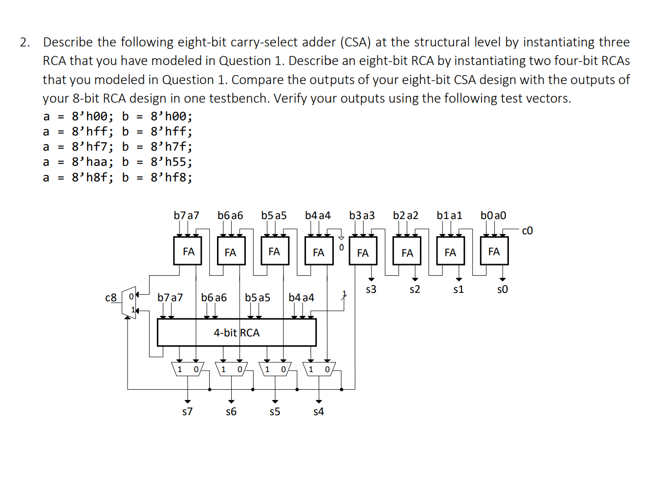 Describe The Following Eight Bit Carry Select Adder Csa At The Structural Level By Instantiating Three Rca That You Ha 1