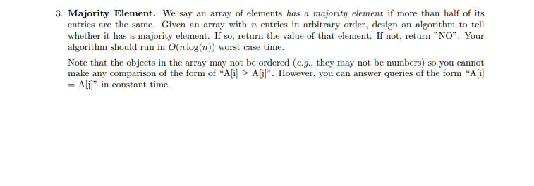 3 Majority Element We Say An Array Of Elements Has A Majority Element If More Than Half Of Its Entries Are The Same G 1