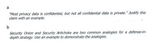 A Most Privacy Data Is Confidential But Not All Confidential Data Is Private Justify This Claim With An Example B S 1