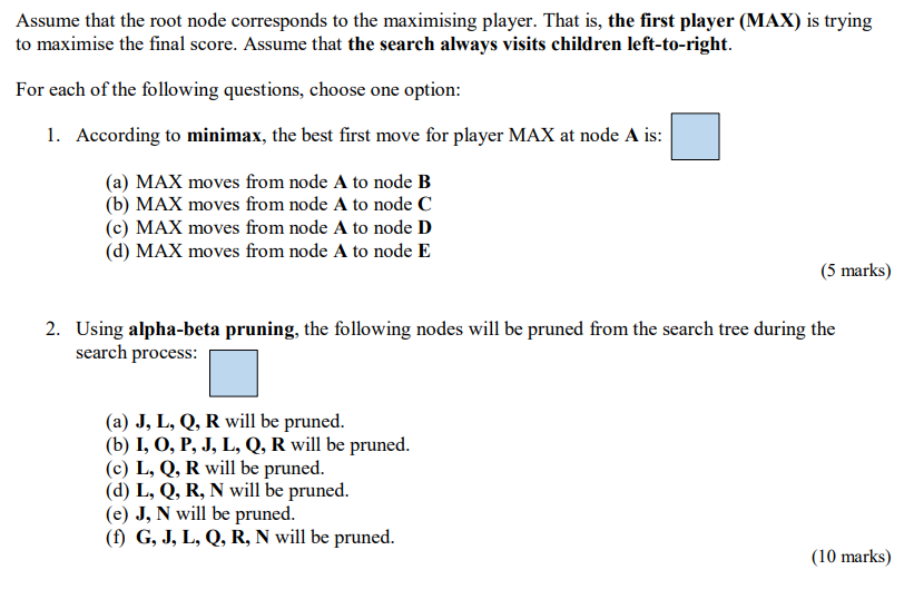 Problem 4 Game Playing And Expected Values 15 Marks Consider The Following Game Tree In Which The Evaluation Functio 2