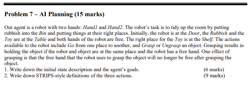 Our Agent Is A Robot With Two Hands Handl And Hand2 The Robot S Task Is To Tidy Up The Room By Putting Rubbish Into Th 1