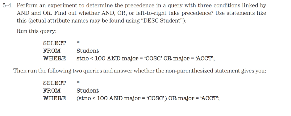 5 4 Perform An Experiment To Determine The Precedence In A Query With Three Conditions Linked By And And Or Find Out W 1