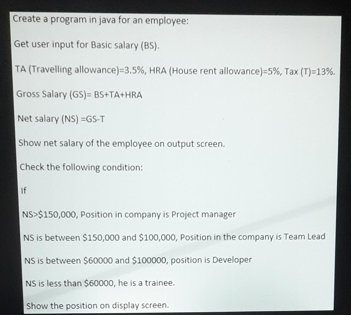 Create A Program In Java For An Employee Get User Input For Basic Salary Bs Ta Travelling Allowance 3 5 Hra Hou 1