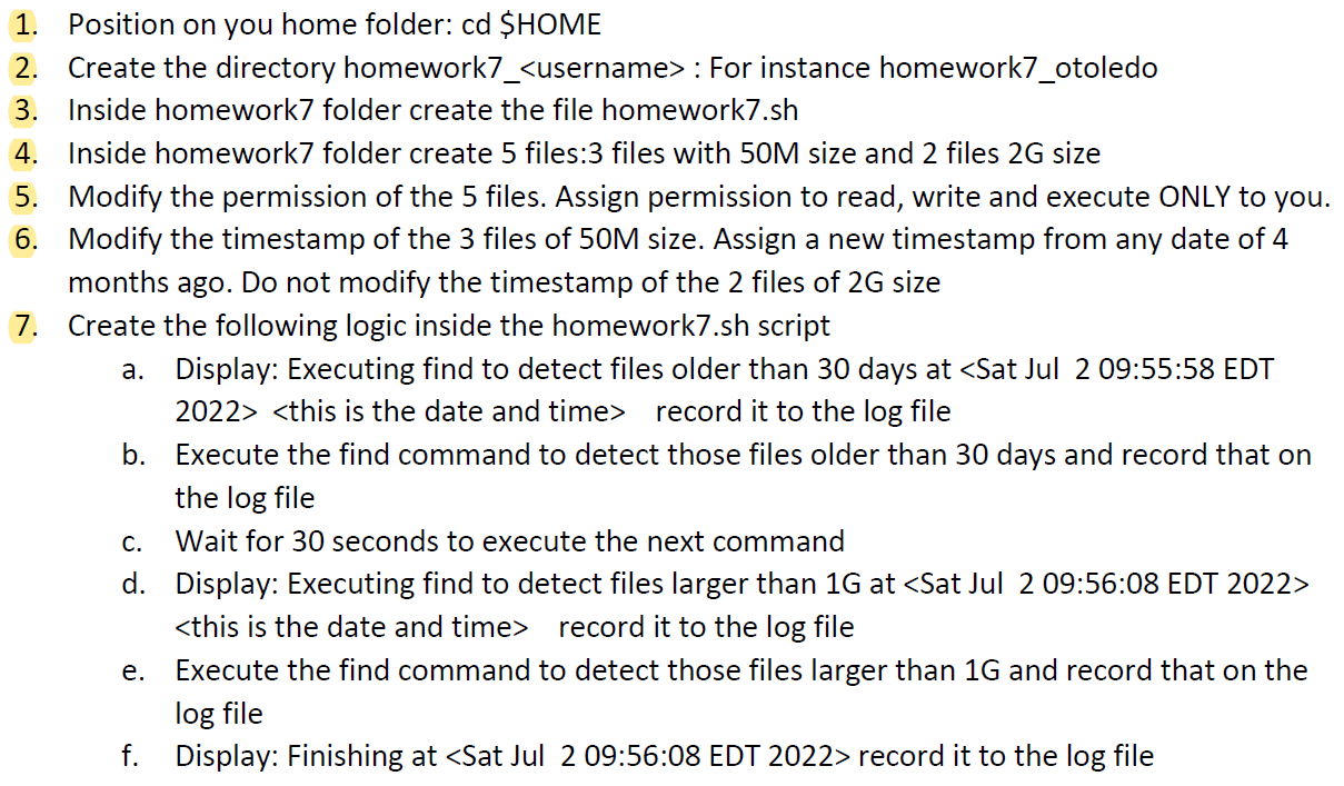 1 Position On You Home Folder Cd Home 2 Create The Directory 3 Inside Homework7 Folder Create The File Homework7 Sh 1
