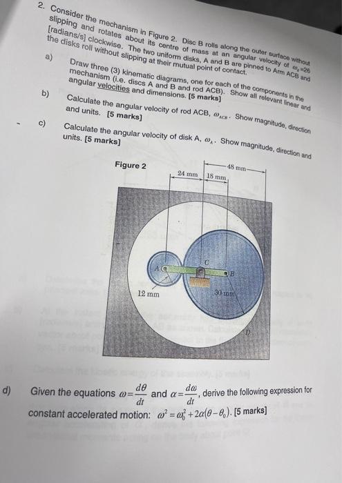 2 Consider The Mechanism In Figure 2 Disc B Rolls Along The Outer Surtate Without Slipping And Rotates About Its Centr 1
