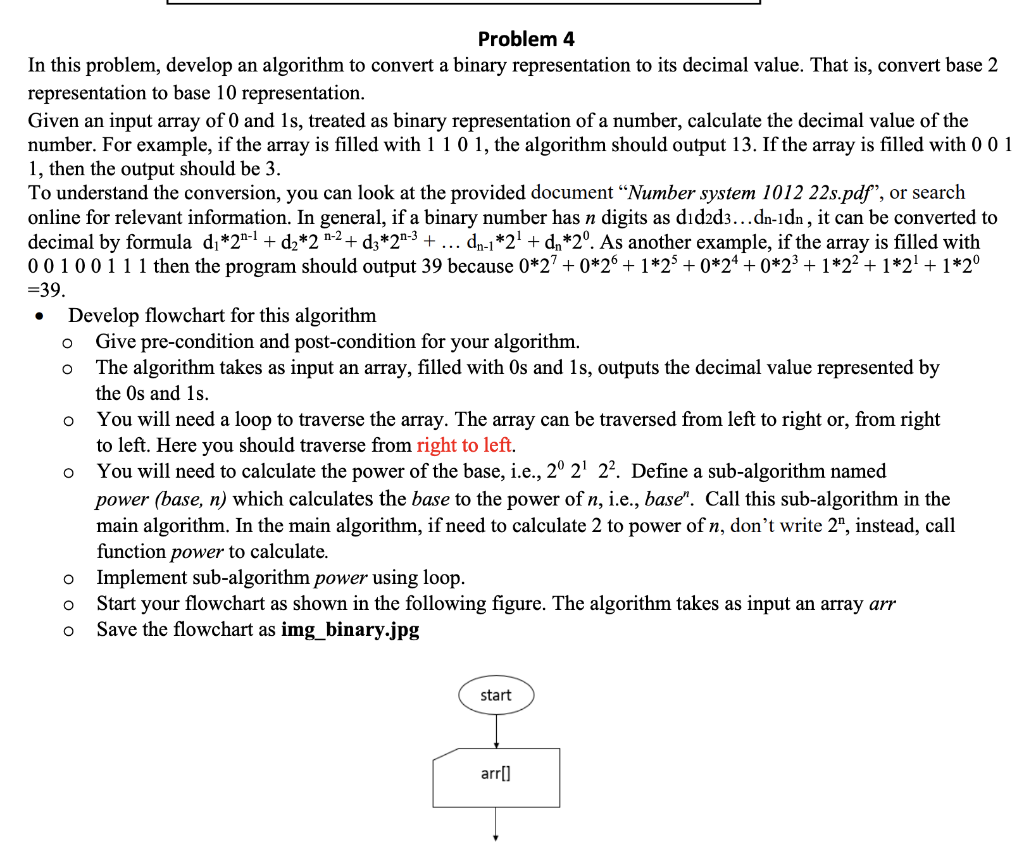 Problem 4 In This Problem Develop An Algorithm To Convert A Binary Representation To Its Decimal Value That Is Conver 1