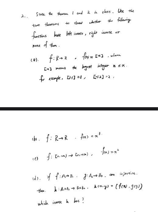 2 State The Theorem I And 2 In Class Use The Two Theorems To Show The Following Functions Have Left Inverse Right In 1