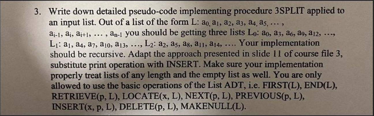 3 Write Down Detailed Pseudo Code Implementing Procedure 3split Applied To An Input List Out Of A List Of The Form L 1