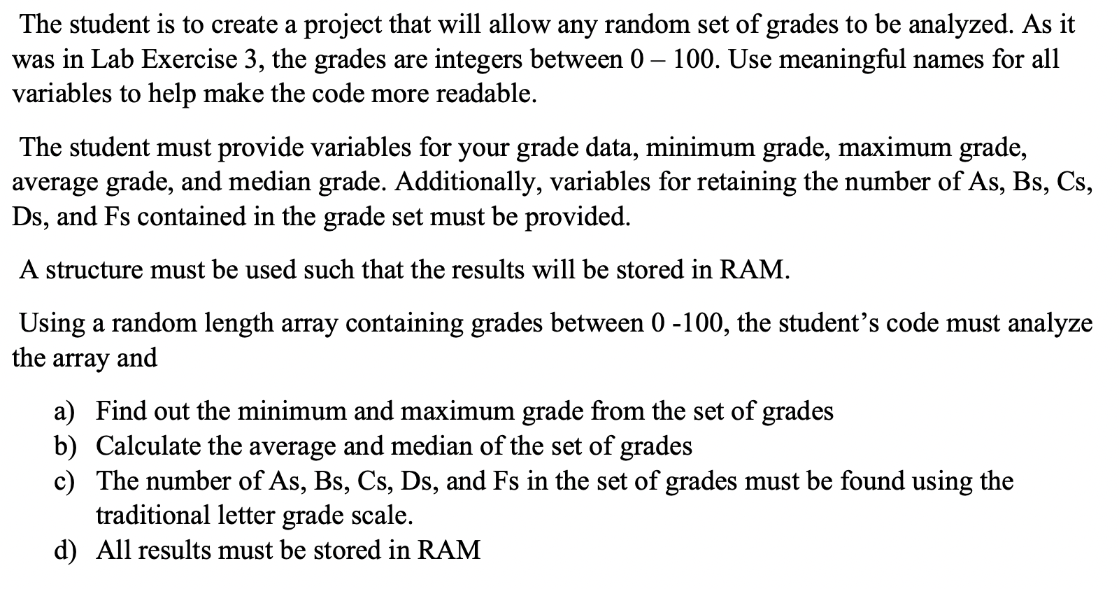 The Student Is To Create A Project That Will Allow Any Random Set Of Grades To Be Analyzed As It Was In Lab Exercise 3 1