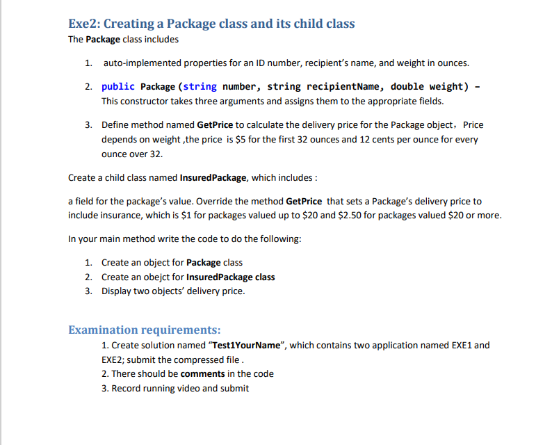 Exe2 Creating A Package Class And Its Child Class The Package Class Includes 1 Auto Implemented Properties For An Id N 1