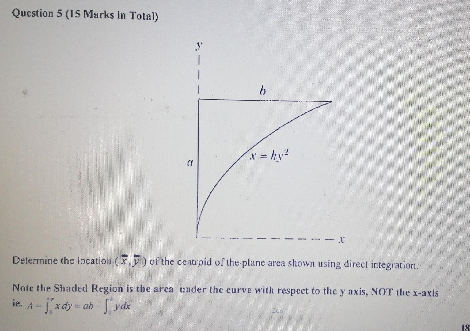 Question 5 15 Marks In Total 1 6 I Kyk 1 Determine The Location X Y Of The Centroid Of The Plane Area Shown U 1