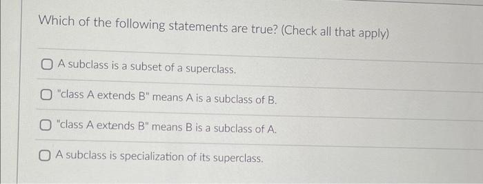 Which Of The Following Statements Is False Oa Method With No Visibility Modifier Can Be Accessed By A Class In A Differ 3
