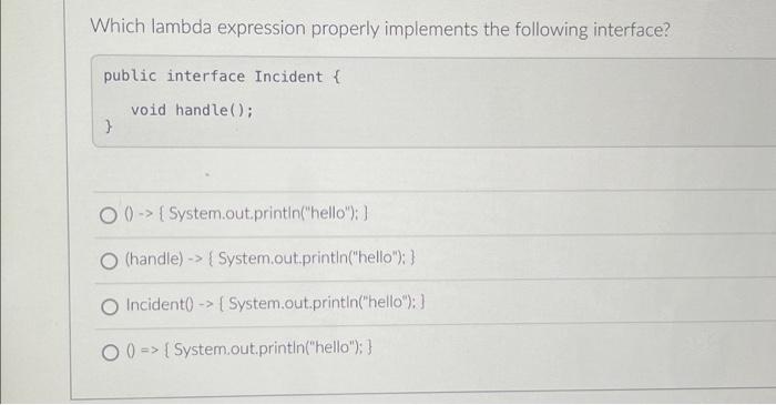 Which Character Represents A Generic Wildcard O Which Lambda Expression Properly Implements The Following Interfa 2
