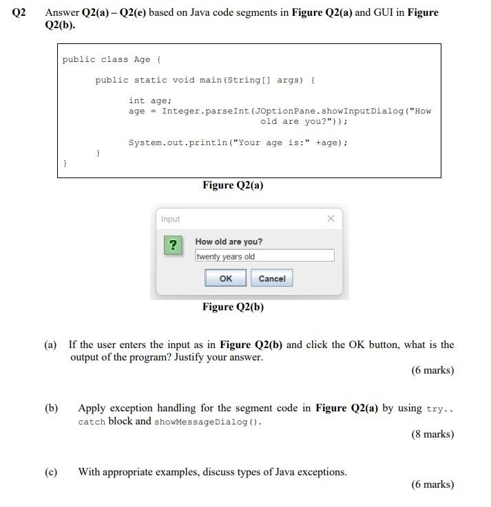 Q2 Answer Q2 A Q2 E Based On Java Code Segments In Figure Q2 A And Gui In Figure Q2 B B Public Class Age C 1