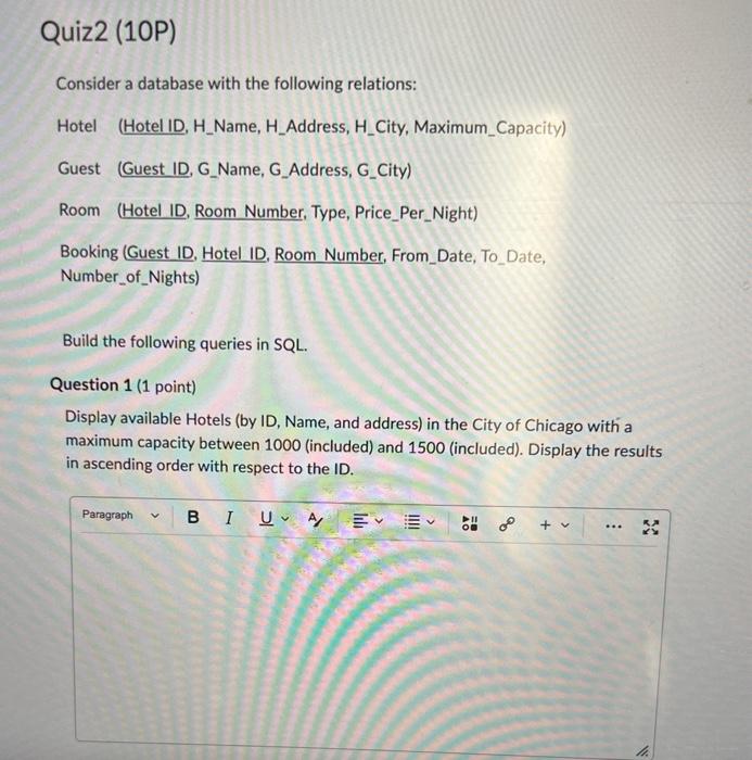 Quiz2 10p Consider A Database With The Following Relations Hotel Hotel Id H Name H Address H City Maximum Capaci 1