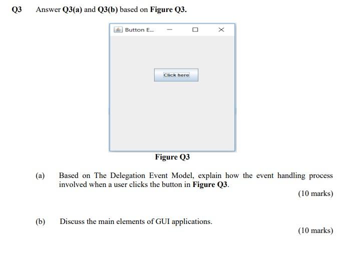 Q3 Answer Q3 A And Q3 B Based On Figure Q3 A B Button E Click Here X Figure Q3 Based On The Delegation Event M 1