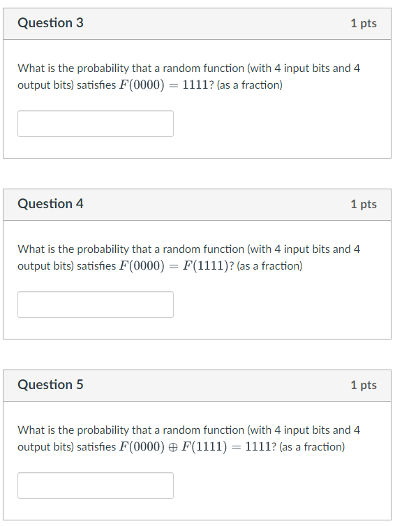 Question 3 What Is The Probability That A Random Function With 4 Input Bits And 4 Output Bits Satisfies F 0000 1111 1