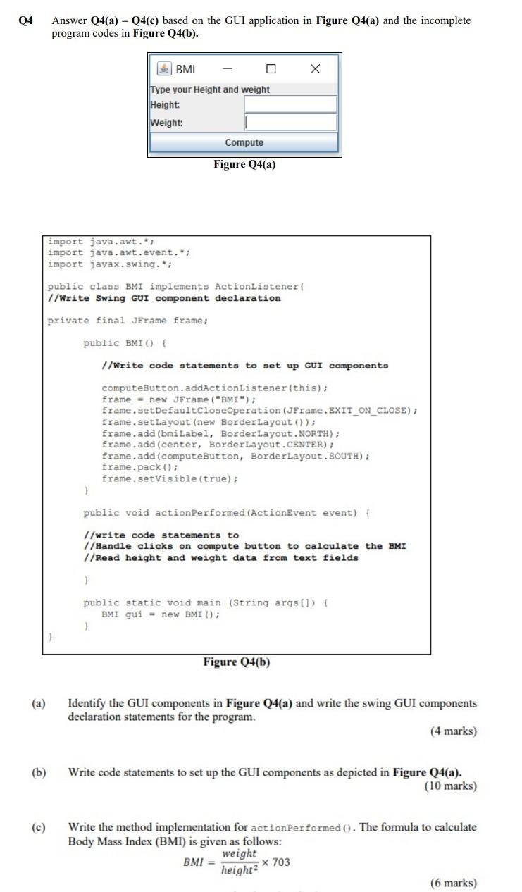 Q4 A B C Answer Q4 A Q4 C Based On The Gui Application In Figure Q4 A And The Incomplete Program Codes In Fig 1