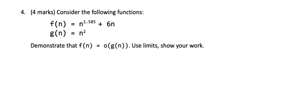 4 4 Marks Consider The Following Functions F N N 585 6n G N N Demonstrate That F N O G N Use Limits S 1