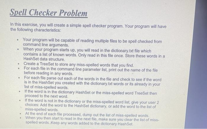 Spell Checker Problem In This Exercise You Will Create A Simple Spell Checker Program Your Program Will Have The Follo 1