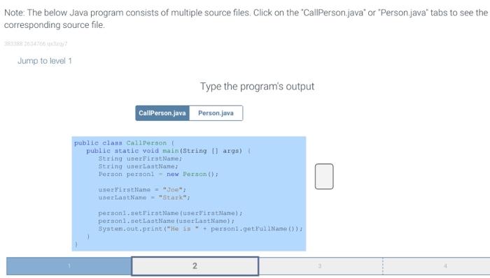 Note The Below Java Program Consists Of Multiple Source Files Click On The Callperson Java Or Person Java Tabs To 1