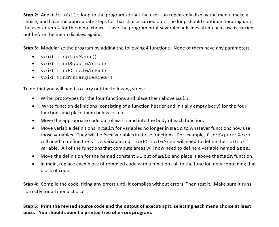 Step 2 Add A Do While Loop To The Program So That The User Can Repeatedly Display The Menu Make A Choice And Have The 1