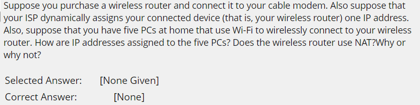 Suppose You Purchase A Wireless Router And Connect It To Your Cable Modem Also Suppose That Your Isp Dynamically Assign 1