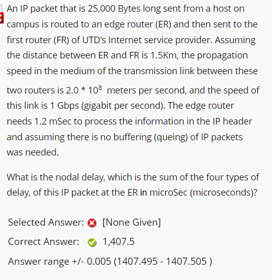 An Ip Packet That Is 25 000 Bytes Long Sent From A Host On Campus Is Routed To An Edge Router Er And Then Sent To The 1
