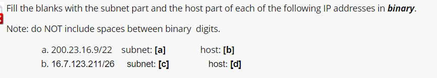 Fill The Blanks With The Subnet Part And The Host Part Of Each Of The Following Ip Addresses In Binary Note Do Not Inc 1