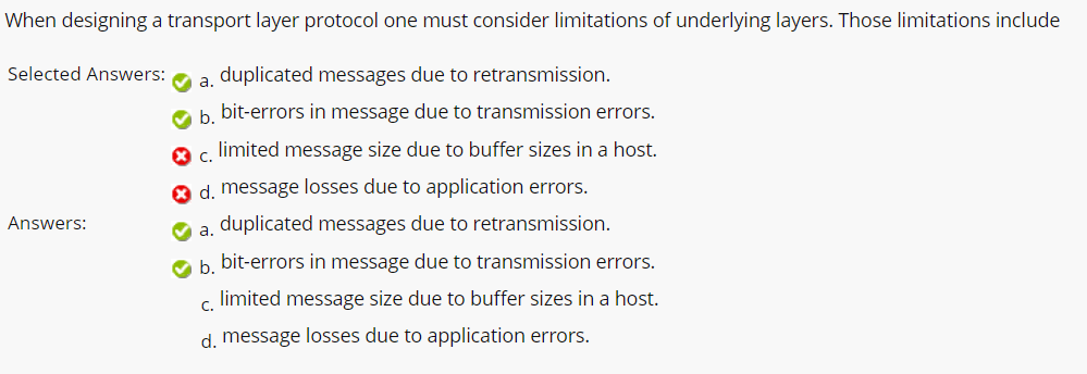 When Designing A Transport Layer Protocol One Must Consider Limitations Of Underlying Layers Those Limitations Include 1