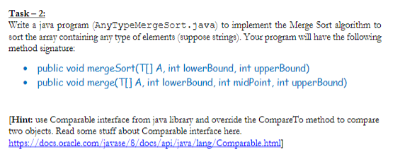Task 2 Write A Java Program Anytypemergesort Java To Implement The Merge Sort Algorithm To Sort The Array Containi 1