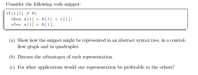 Consider The Following Code Snippet If C I 0 Then A I B I C I Else A I B I A Show How The Snippet Might Be 1