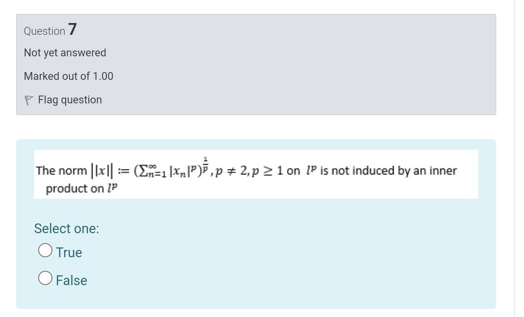 Question 7 Not Yet Answered Marked Out Of 1 00 Flag Question The Norm X Em 1 X7ip P 2 P 2 1 On 1p Is Not I 1