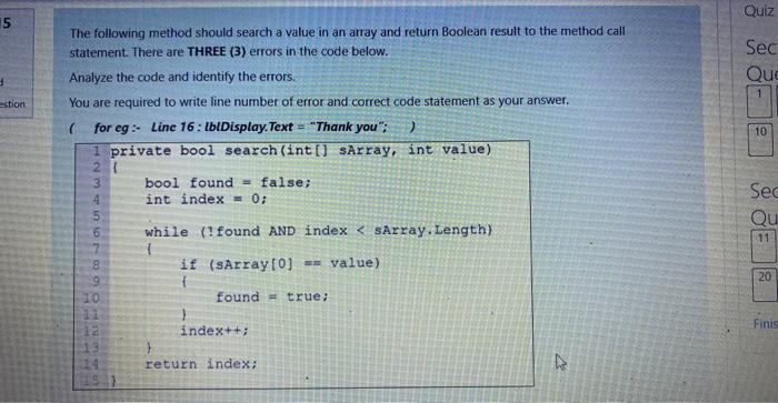 The Following Method Should Search A Value In An Array And Return Boolean Result To The Method Call The Following Method 1
