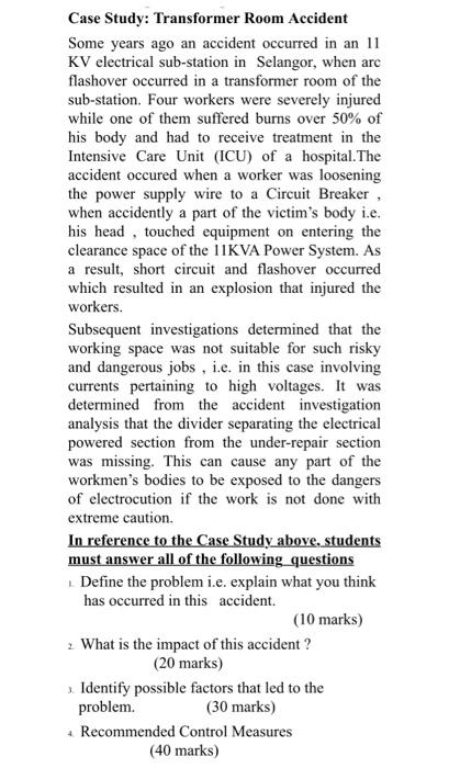 Case Study Transformer Room Accident Some Years Ago An Accident Occurred In An 11 Kv Electrical Sub Station In Selangor 1