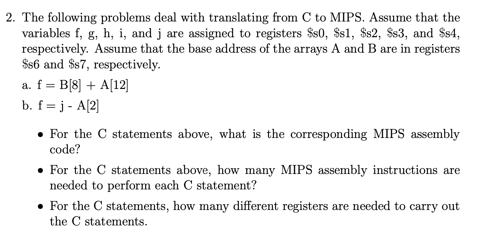 2 The Following Problems Deal With Translating From C To Mips Assume That The Variables F G H I And J Are Assigned 1