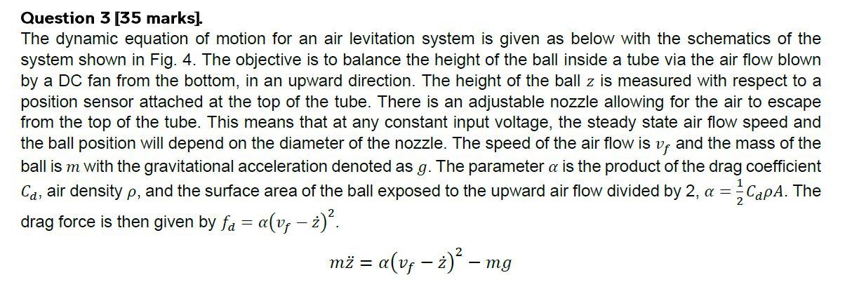 Question 3 35 Marks The Dynamic Equation Of Motion For An Air Levitation System Is Given As Below With The Schematics 1