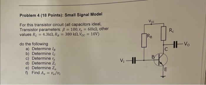 Problem 4 18 Points Small Signal Model For This Transistor Circuit All Capacitors Ideal Transistor Parameters Ss 1 1