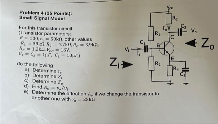Problem 4 25 Points Small Signal Model For This Transistor Circuit Transistor Parameters B 100 To 50kn Other Va 1