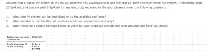 Assume That A Typical Pv System In The Uk Will Generate 950 Kwh Kwp Year And Will Cost 1 40 Wp To Fully Install The Sys 1