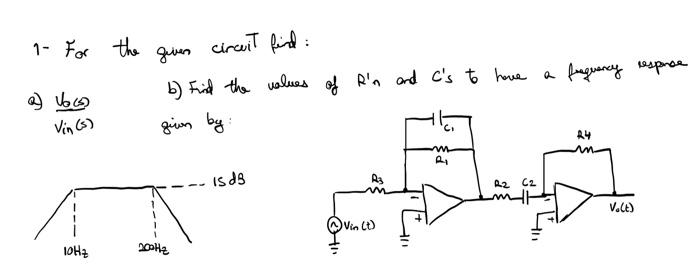 1 For The 2 Voc Vin S 10hz Circuit Find Givers B Find The Values Of R N And C S To Have A Given By 2004 Is Dg Vi 1