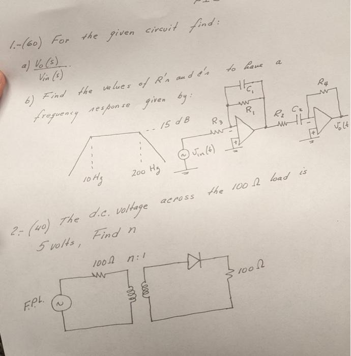 1 60 For The Given Circuit Find A Vo S Vin 5 6 Find The Values Of R N And En Frequency Response Given By 15 D 1