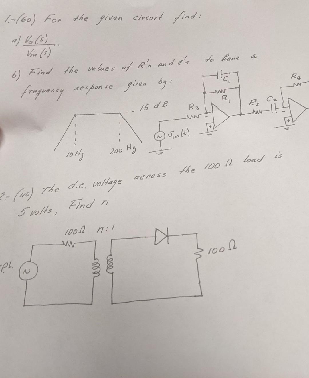 1 60 For The Given Circuit Find A Vo S Vin 5 6 Find The Values Of R S And Es Frequency Response Given By 15 D 1