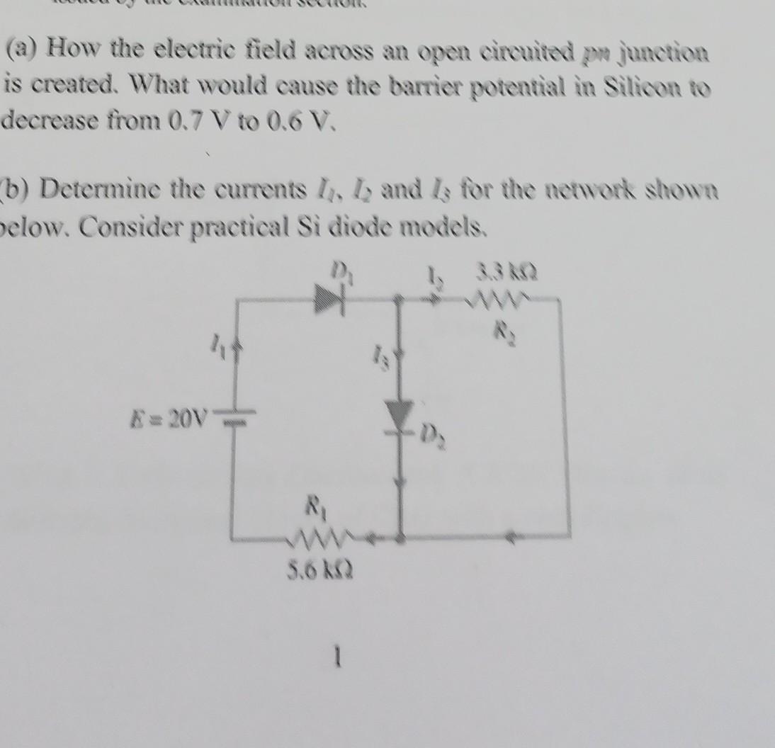 A How The Electric Field Across An Open Circuited Pn Junction Is Created What Would Cause The Barrier Potential In Si 1
