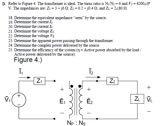 D Refer To Figure 4 The Transformer Is Ideal The Turns Ratio Is N N 6 And V 420020 V The Impedances Are Z 1