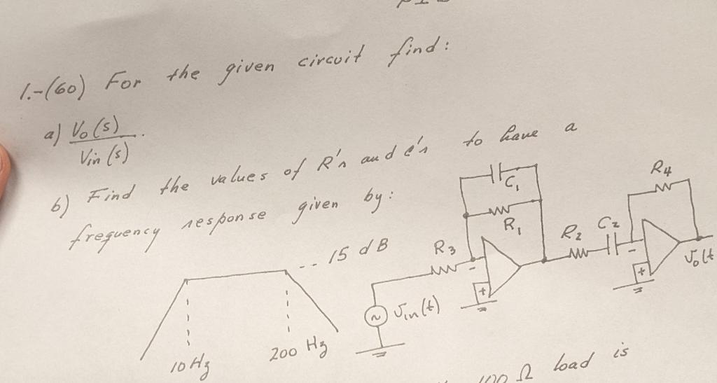 1 60 For The Given Circuit Find Vin 5 Find The Values Of R S And En Frequency Response Given By 15 Db 6 10h 200 1