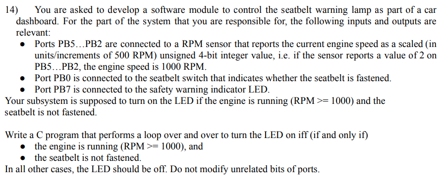 14 You Are Asked To Develop A Software Module To Control The Seatbelt Warning Lamp As Part Of A Car Dashboard For The 1